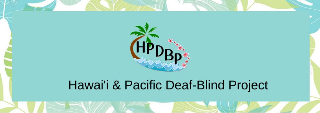 Hawaii Pacific Deaf-Blind Project