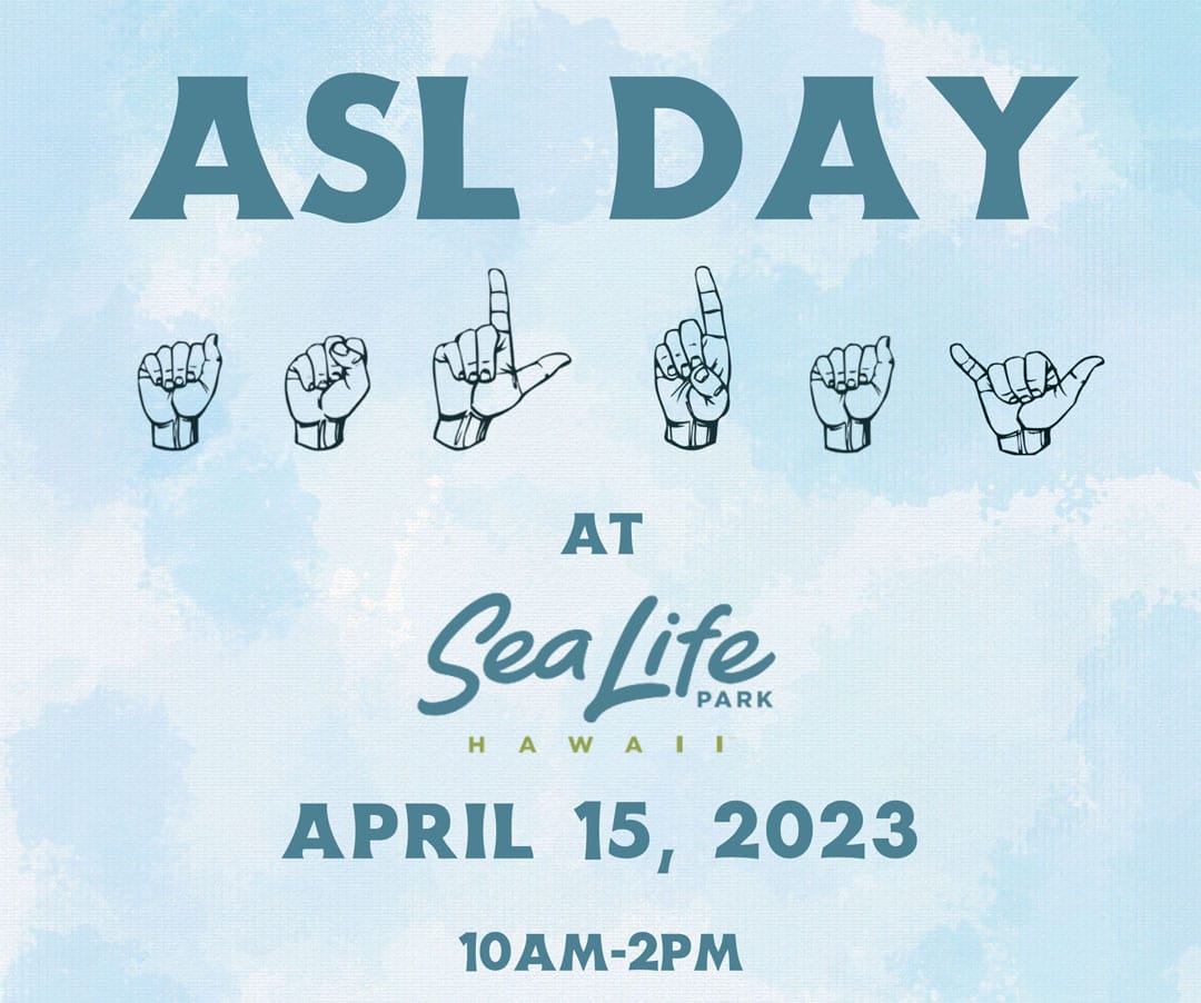 ASL Day at Sea Life Park