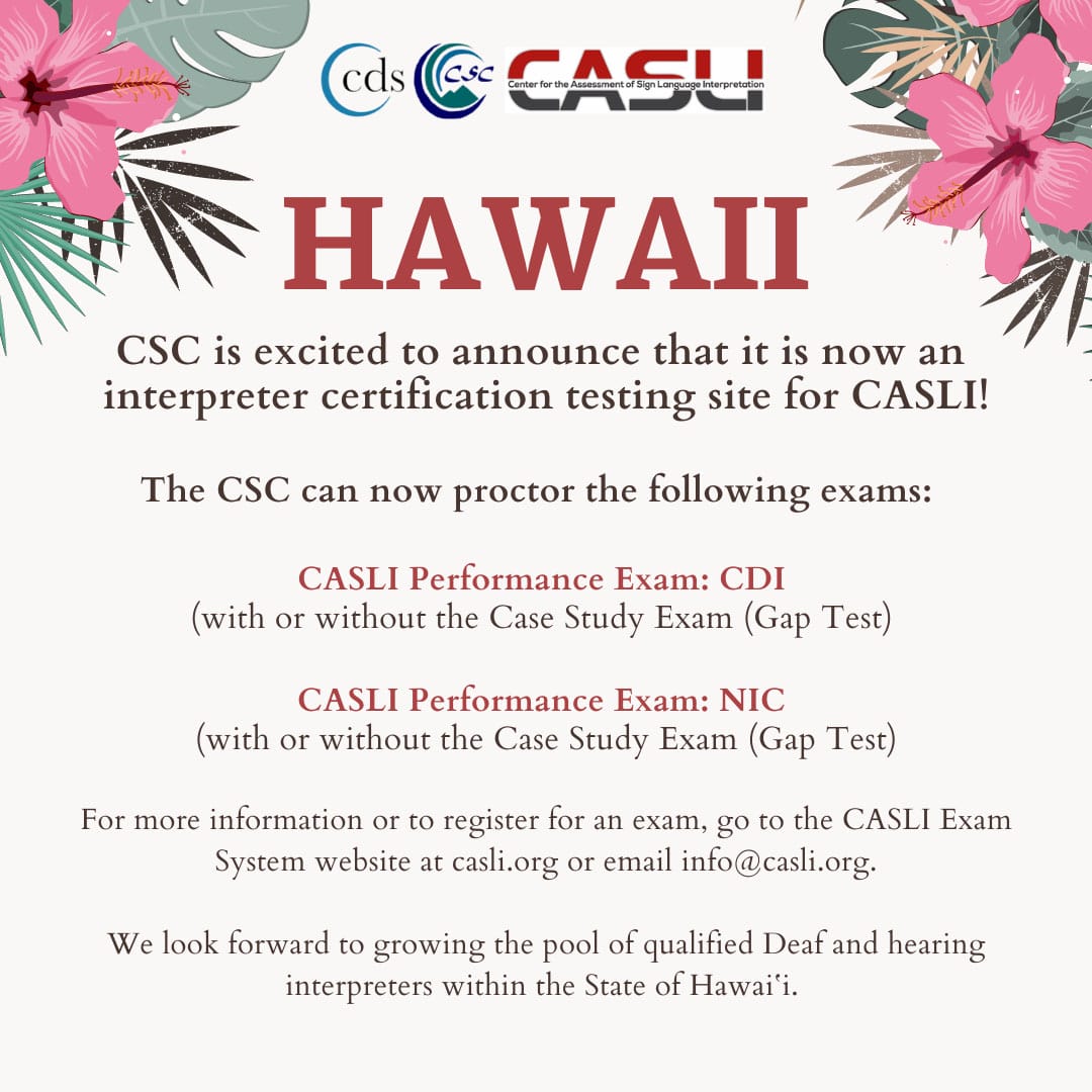 CSC is excited to announce that it is now an interpreter certification testing site for CASLI!